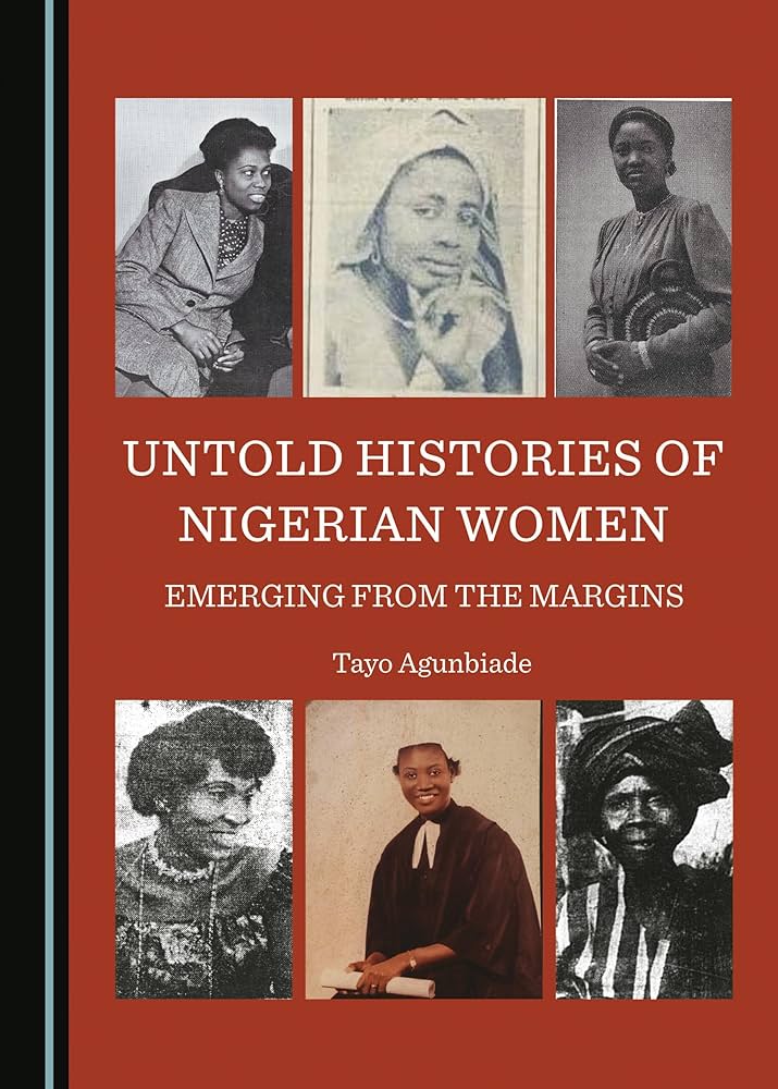Untold Histories of Nigerian Women: Emerging from the